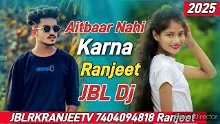 Aitbaar Nahi Karna Woh Ladki Bahut Yaad Aati Qayamat DJRemix Song YouTube djsong dj remix 2025 [upl. by True536]