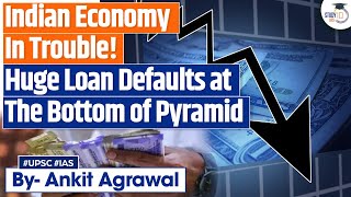 Indian Economy in Crisis  Trouble at the Bottom of the Pyramid  UPSC [upl. by Goar]