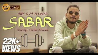 HWF  SABAR GYM RAP SONG F9 FITNESS  AHEMDABAD X CHEMBUR HIPHOP 2020 [upl. by Atinaj]