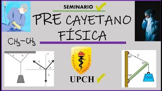 Pre Cayetano seminario de física Admisión UPCH preCayetano [upl. by Man706]