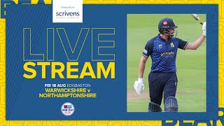 🔴 LIVE  Warwickshire vs Northamptonshire  Metro Bank One Day Cup [upl. by Otrebron75]