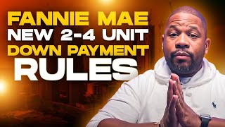 Fannie Mae Changes Down Payment Requirment for 24 Units [upl. by Erasme178]