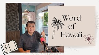 【Word of life Hawaii】 ＠20240831 [upl. by Gildus359]