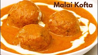 मखमली मलाई कोफ्ता की सबसे आसान रेसिपी  Restaurant Style Malai Kofta  Malai Kofta  Kabitaskitchen [upl. by Nosredna]