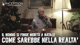 IL NONNO SI FINGE MORTO A NATALE COSA ACCADREBBE NELLA REALTÀ [upl. by Utter827]