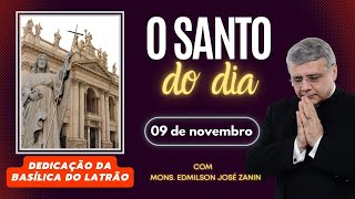 SANTO DO DIA  09 DE NOVEMBRO DEDICAÇÃO DA BASÍLICA DO LATRÃO [upl. by Stanway]