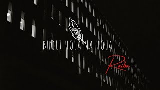 Bholi hola na hola Raiba OFFICIAL AUDIO [upl. by Serle731]