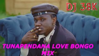 LATEST LOVE BONGO SONGS MIX 2025  DJ 38K TUNAPENDANA JAY MELODY MARIOO HARMONIZE ZUCHU YAMMI [upl. by Sonnnie503]