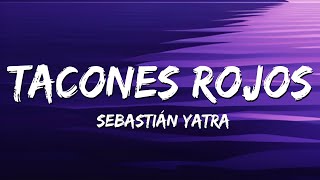 Sebastián Yatra  Tacones Rojos LetraLyrics [upl. by Shue]