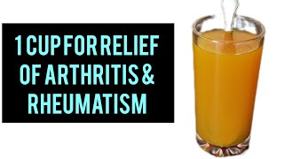 Drink 1 cup for relief of arthritis and rheumatism [upl. by Odnaloy]