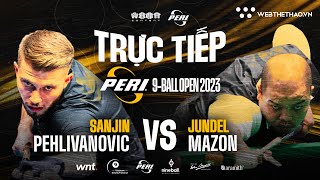 🔴Trực tiếp  SANJIN PEHLIVANOVIC VS JUNDEL MAZON  Giải Peri 9Ball Open 2023  LAST 64  TABLE 3 [upl. by Letnuahc]