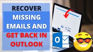 How to Recover Missing Emails And Get Back in Outlook [upl. by Glover]