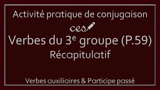 Activité pratique  Conjugaison des verbes du 3e groupe Partie 59 Niveau 4 [upl. by Hovey528]