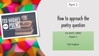 How to approach the poetry question CIE Literature IGCSE 04750992 Ted Hughes part 12 [upl. by Oigres]