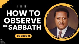 How to Observe the Sabbath  CD Brooks [upl. by Richardson]