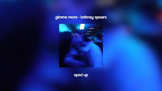 gimme more  britney spears sped up [upl. by Adnawyt]