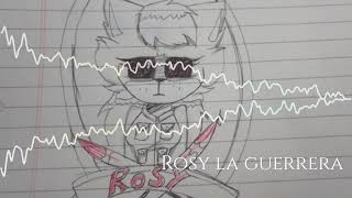 •° Rosy la guerrera °•  OST [upl. by Alli]