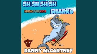 Sh Sh Sh Sh Sharks Music For Kids [upl. by Areis]