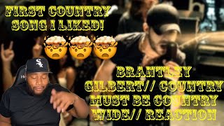 Brantley Gilbert Country Must Be Country Wide Reaction [upl. by Veejar]