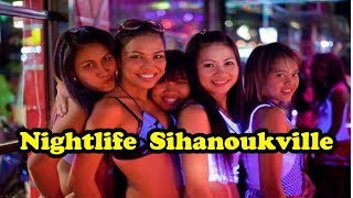 Nightlife in Sihanoukville  Cambodia [upl. by Yllas843]