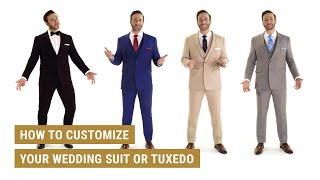 How To Customize Your Suit or Tuxedo  How To  Generation Tux [upl. by Moise]