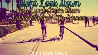 Dont Look Down  Austin Moon amp Ally Dawson Ross Lynch amp Laura Marano LYRICS ON SCREEN [upl. by Dracir333]