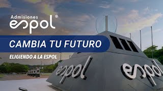 Cambia tu futuro eligiendo a la Espol [upl. by Malissa885]