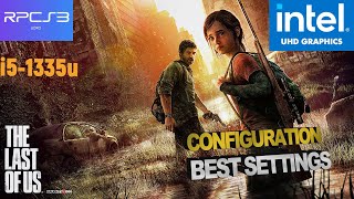 The Last Of US RPCS3 Intel UHD  i51335u  Configuration [upl. by Essirehc]