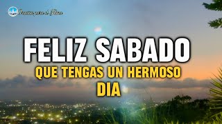 Buenos días Feliz Sábado Que tengas un hermoso día [upl. by Zile]