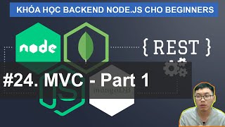 24 Áp dụng mô hình MVC với Nodejs Part 1  NodeJS SQLMongoDB Cho Beginners [upl. by Nylirrehs]