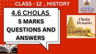 CLASS 12TH HISTORY CHAPTER 46 CHOLAS IMPORTANT 5MARK QUESTIONS ANSWERS KARNATAKA BOARD EXPLANATIONS [upl. by Hannis152]