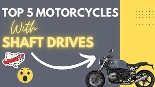 TOP 5 SHAFT DRIVEN Motorcycles  Are Shaft Drives Better [upl. by Peddada]