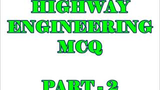 CIVIL ENGG MCQ  HIGHWAY ENGINEERING 100 OBJECTIVE QUESTIONS AND ANSWERS  PART  2 [upl. by Yarod569]