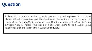 A client with a peptic ulcer had a partial gastrectomy and vagotomy [upl. by Auod189]