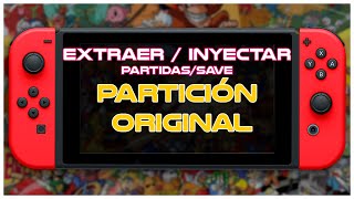 Cómo EXTRAERINYECTAR SAVES Partida guardada partición ORIGINAL  Nintendo Switch Guía Completa [upl. by Hendren]