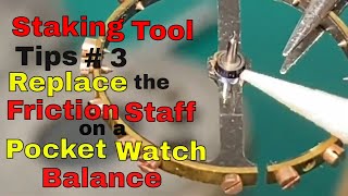 How to Use a WATCHMAKERS STAKING TOOL Set to REPLACE a FrictionBalance Staff [upl. by Roosevelt160]