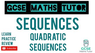 Quadratic Sequences  Grade 79 Maths Series  GCSE Maths Tutor [upl. by Echikson]