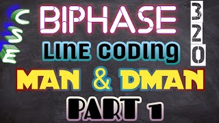 CSE 320 LINE CODING BIPHASE MAN amp DMAN PART 1 [upl. by Fabyola]