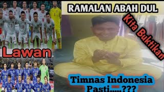 RAMALAN ABAH DULTimnas Indonesia vs Jepang di Kualifikasi PILDUN 2026 [upl. by Nnylannej911]