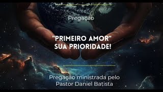 PRIMEIRO AMOR  Sua prioridade [upl. by Nawuq]