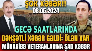 TƏCİLİ Əsas Xəbərlər 08052024 Xəbər Bələdcisi xeberler son xeberler bugun 2024 [upl. by Codie]