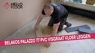 Hoe start je met leggen van een PVC visgraat vloer  Belakos Palazzo 77 visgraat pvc  Hello Floor [upl. by Manas293]