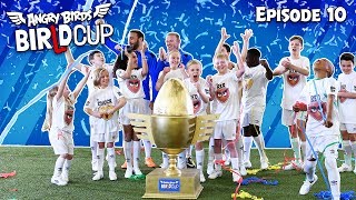 Angry Birds  BirLd Cup  THE BIG FINAL  Ep10 [upl. by Nylodnarb560]