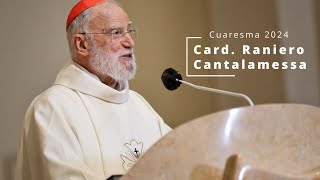 Quinta Predicación Cuaresma 2024  Card Raniero Cantalamessa [upl. by Ahsiele]