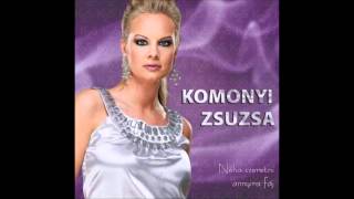 Komonyi Zsuzsa  Ha belehalok százszor is [upl. by Shwalb]