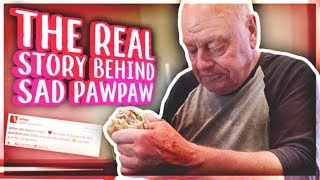 The REAL Story Behind Sad Papaw [upl. by Parik983]