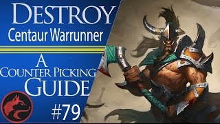 How to Counter Centaur Warrunner in Patch 705  Dota 2 Counter picking guide 79 [upl. by Wini586]