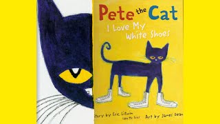 Pete The Cat  I Love My White Shoes Read Aloud [upl. by Dina664]