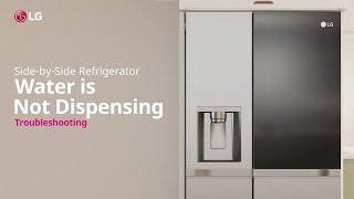 LG Refrigerator  How to repair if Water is Not Dispensing  LG [upl. by Phare]