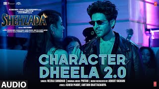 Character Dheela 20 Audio  Shehzada  Kartik Kriti  Neeraj Pritam  Rohit D  Bhushan Kumar [upl. by Oelgnaed704]